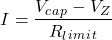 \[I=\frac{V_c_a_p-V_Z}{R_l_i_m_i_t}\]