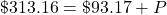 \char36 313.16=\char36 93.17+P