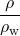 \displaystyle\frac{\rho}{\rho_{\text{w}}}\\