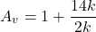 \[A_v = 1+ \frac{14 k}{2 k} \]