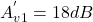 \[A_{v1}^{'} = 18 dB \]
