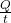 \frac{Q}{t}\\