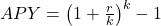 APY = {\left( {1 + \frac{r}{k}} \right)^k} - 1