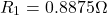 \[ R_1 = 0.8875\Omega \]