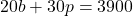 20b+30p=3900