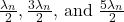 \frac{\lambda_{n}}{2},\frac{3\lambda_{n}}{2}\text{, and }\frac{5\lambda_{n}}{2}\\