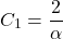 \[ C_1 = \frac{2}{\alpha} \]