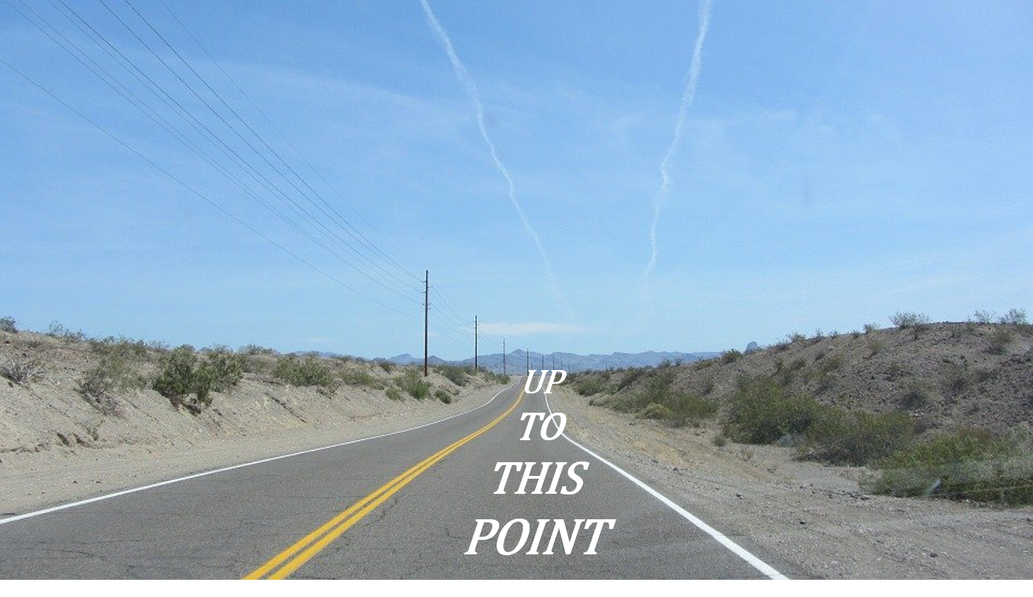 Up to this point...