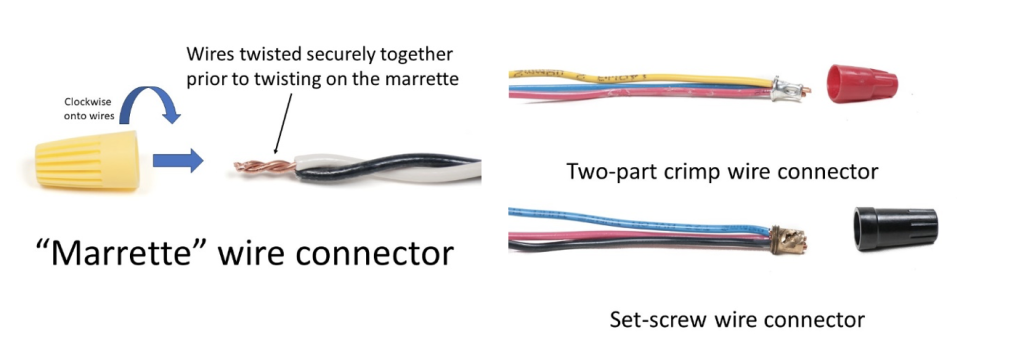 An example of “Marrette” wire connectors (left), two-part crimp wire connectors (top right), and set-screw wire connectors (bottom right). In the “Marrette” wire connector, the wires are twisted securely together prior to twisting on the marrette. The marrette wire connector is a yellow plastic cap which screws clockwise onto the wires. In the two-part crimp wire connector, the wires are crimped together by a silver crimp and then a red plastic cap is added on top. In the set-screw wire connector, the wires are put together inside the metal tube and the set-screw compresses them securely together. Then a black plastic cap is added on top.